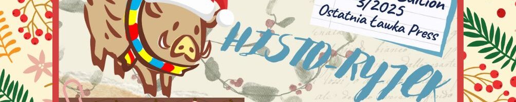 Trzeci numer „Histo-Ryjka”!