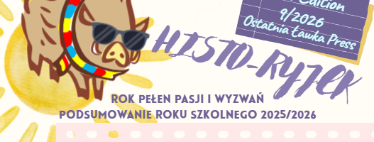 Czerwcowy – wakacyjny numer „Histo-Ryjka”