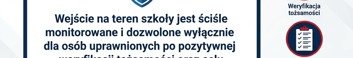 KOMUNIKAT DOTYCZĄCY ZASAD WEJŚCIA NA TEREN SZKOŁY